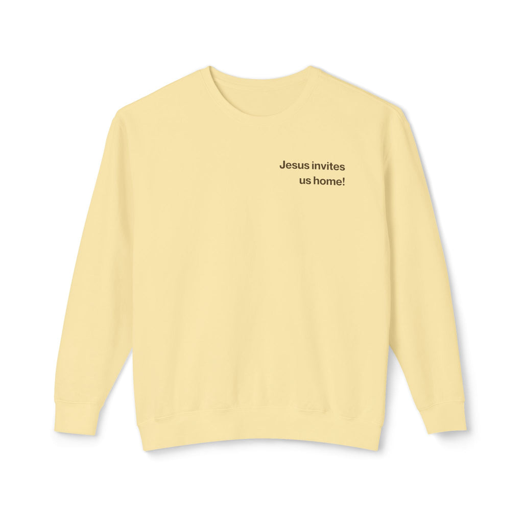 Jesus Invites Us Home! Cotton Crewneck