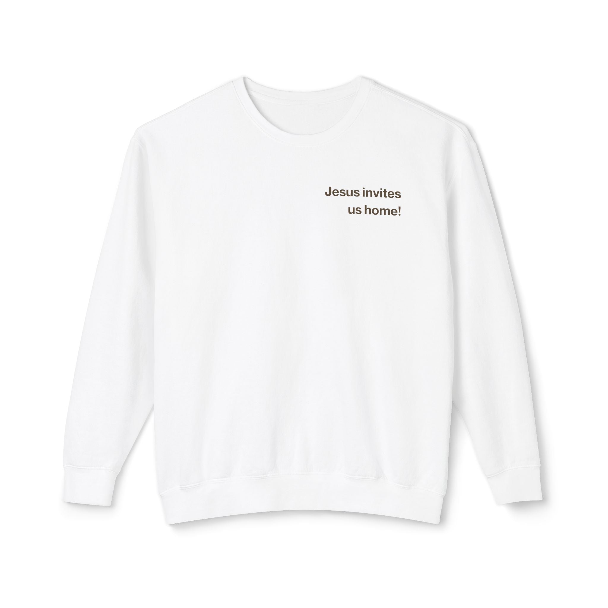 Jesus Invites Us Home! Cotton Crewneck