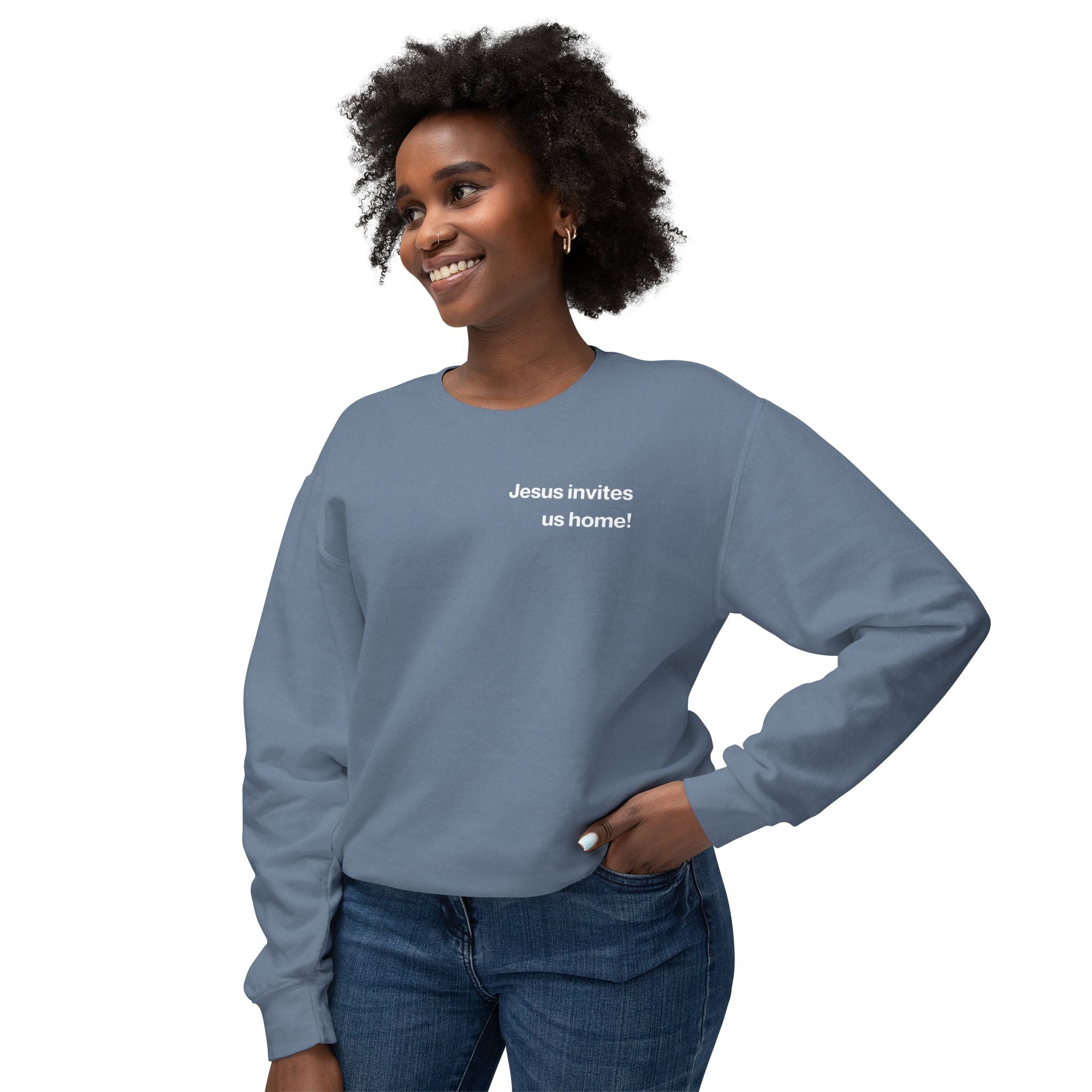 Jesus Invites Us Home! Cotton Crewneck
