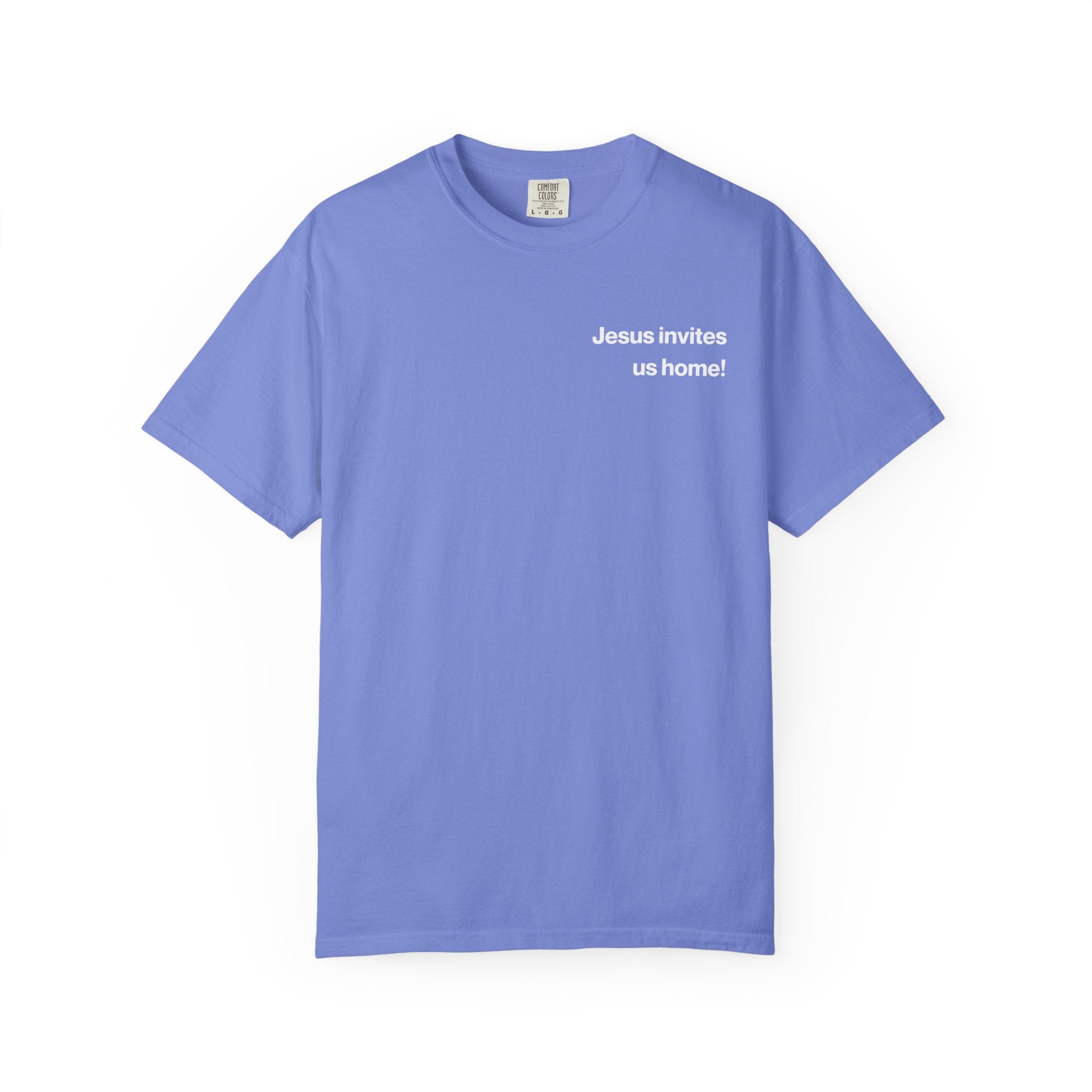 Jesus Invites Us Home! Cotton Tee
