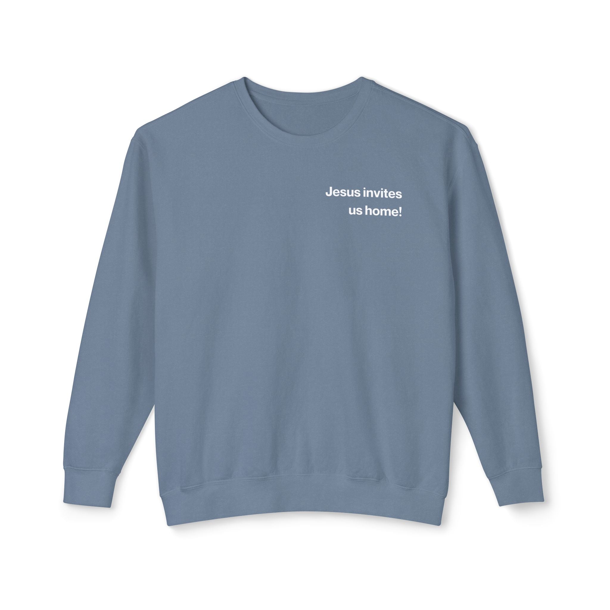 Jesus Invites Us Home! Cotton Crewneck